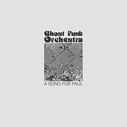 Ghost Funk Orchestra - A Song For Paul [Explicit Content] ((Vinyl))