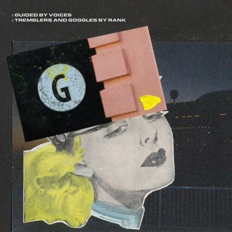 Guided by Voices - Tremblers And Goggles By Rank ((Vinyl))
