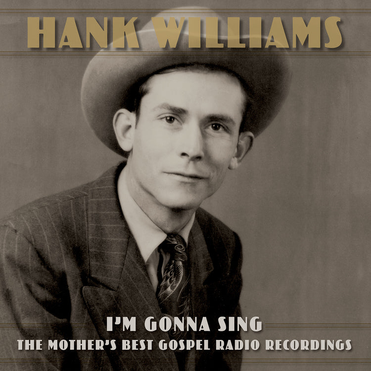 Hank Williams - I'm Gonna Sing: The Mother's Best Gospel Radio Recordings ((CD))