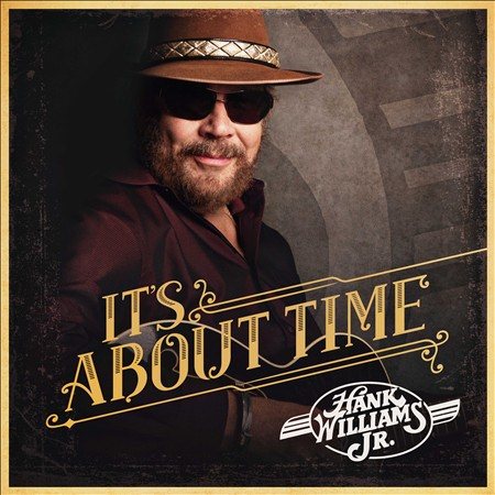Hank Williams Jr. - IT'S ABOUT TIME ((Vinyl))