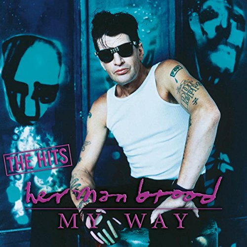 Herman Brood - My Way: The Hits ((Vinyl))