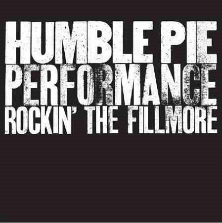 Humble Pie - PERFORMANCE: ROCKIN THE FILLMORE ((Vinyl))