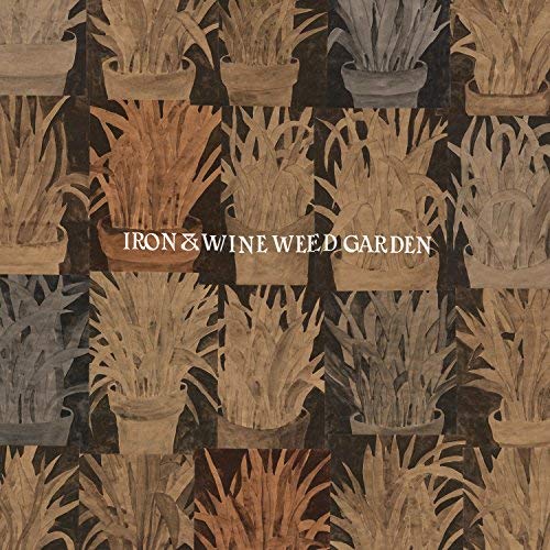 Iron & Wine - Weed Garden ((Vinyl))