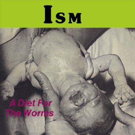 Ism - A DIET FOR THE WORMS ((Vinyl))