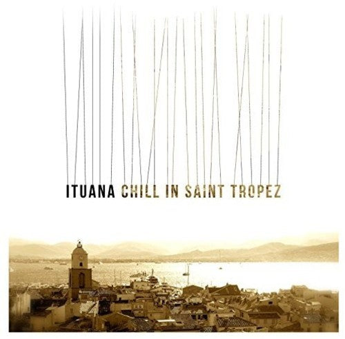 Ituana - Chill In St Tropez ((Vinyl))