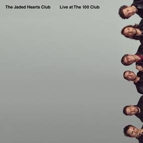 Jaded Hearts Club, The - Live at The 100 Club (RSD21 EX) ((Vinyl))