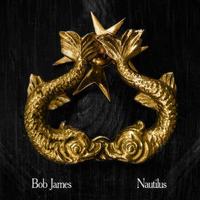 James, Bob - Nautilus / Submarine LP (RSD Black Friday 11.27.2020) ((Vinyl))