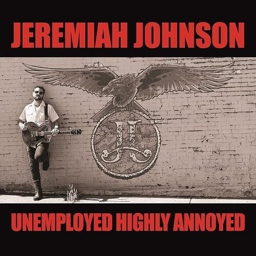 Jeremiah Johnson - Unemployed Highly Annoyed LP ((Vinyl))