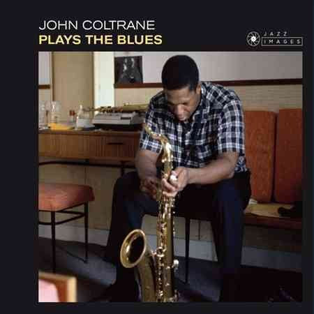 John Coltrane - Plays The Blues (Images By Iconic French Fotographer Jean-Pierre ((Vinyl))