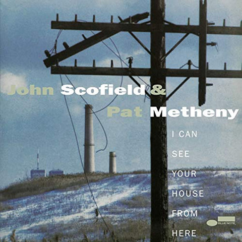 John Scofield & Pat Metheny - I Can See Your House From Here (Blue Note Tone Poet Series) [2 L ((Vinyl))