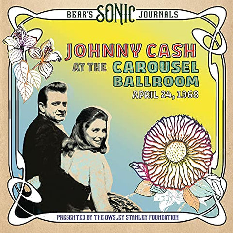 Johnny Cash - Bear's Sonic Journals: Johnny Cash, At the Carousel Ballroom, April 24, 1968 ((CD))