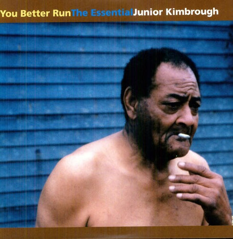Junior Kimbrough - You Better Run: The Essential Junior Kimbrough (2 Lp's) ((Vinyl))