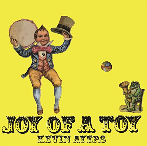 Kevin Ayers - Joy of A Toy IMPORT ((Vinyl))