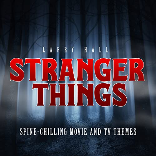 Larry Hall - Stranger Things: Spine-chilling Movie And TV Themes ((CD))