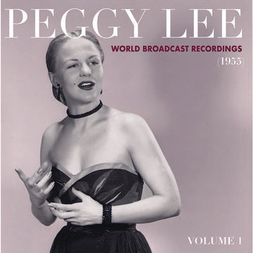Lee, Peggy - World Broadcast Recordings 1955, Vol 1 ((Vinyl))