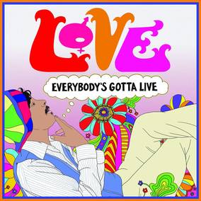 Love - Everybody's Gotta Live ((Vinyl))