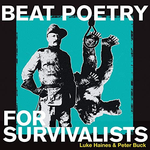 Luke Haines & Peter Buck - Beat Poetry For Survivalists ((Vinyl))