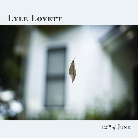 Lyle Lovett - 12th of June [LP] ((Vinyl))