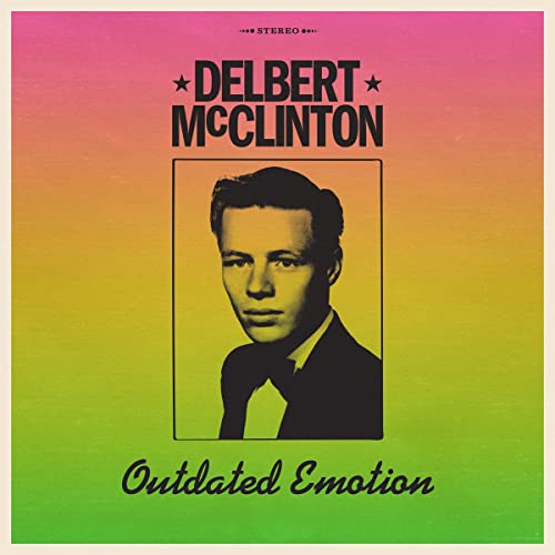 MCCLINTON, DELBERT - OUTDATED EMOTION ((Vinyl))