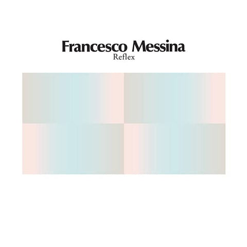MESSINA, FRANCESCO - Reflex ((Vinyl))