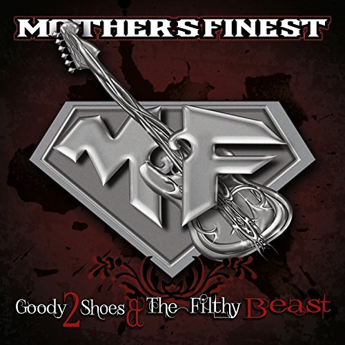 MOTHERS FINEST - GOODY 2 SHOES & THE FILTHY BEAST ((Vinyl))