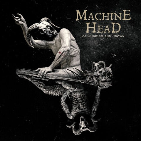 Machine Head - ØF KINGDØM AND CRØWN ((CD))