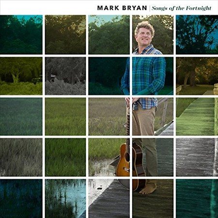 Mark Bryan - Songs of the Fortnight ((Vinyl))