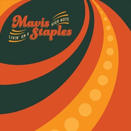 Mavis Staples - LIVING ON A HIGH NOTE ((Vinyl))