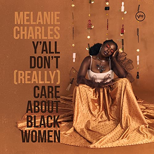 Melanie Charles - Y'all Don't (Really) Care About Black Women ((CD))