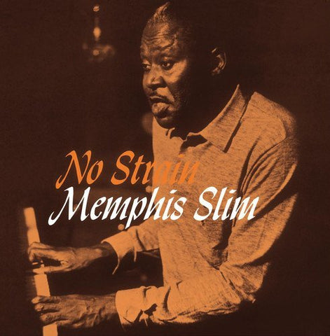 Memphis Slim - NO STRAIN ((Vinyl))