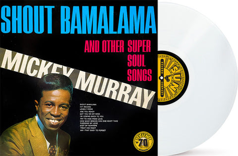 Mickey Murray - Shout Bamalama And Other Soul Songs (Colored Vinyl, White, Indie Exclusive) ((Vinyl))
