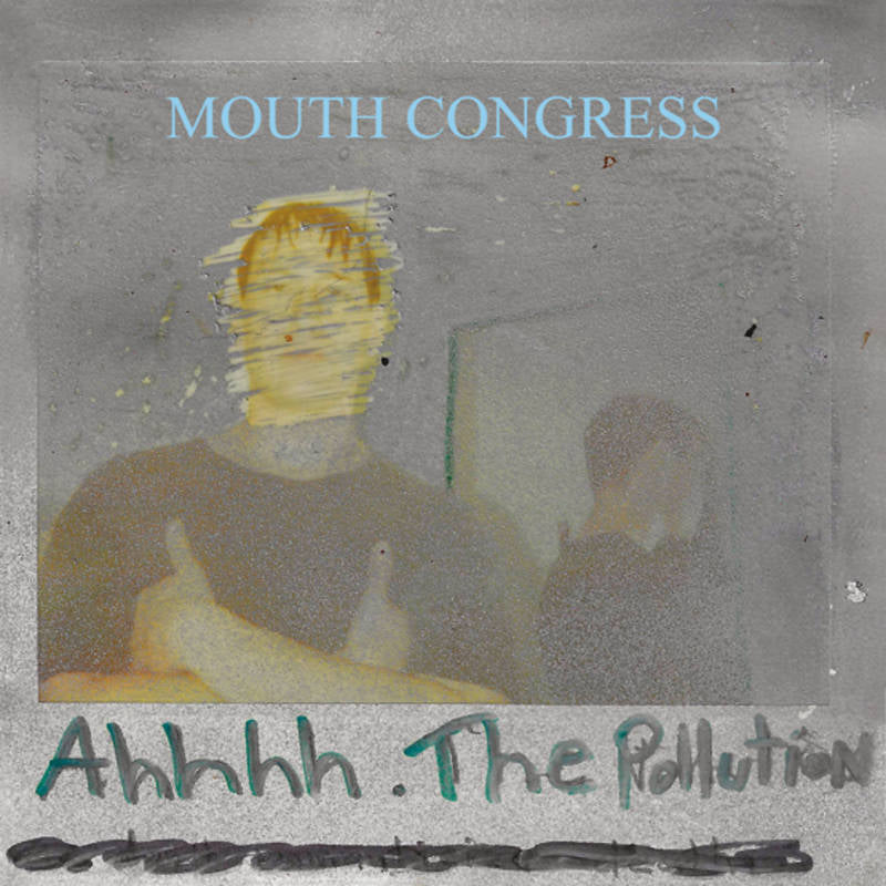 Mouth Congress - Ahhhh The Pollution (Color Vinyl) (Org) (Rex) | RSD DROP ((Vinyl))