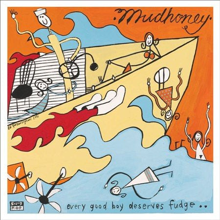 Mudhoney - EVERY GOOD BOY DESERVES FUDGE ((Vinyl))