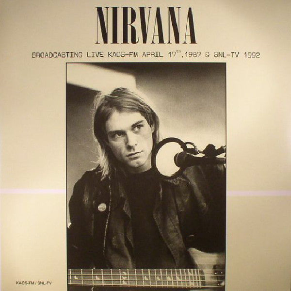 Nirvana - Broadcasting Live Kaos-Fm April 17Th 1987 & Snl-Tv 1992 (Green Vinyl) [Import] ((Vinyl))