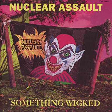 Nuclear Assault - Something Wicked (Japanese Pressing) [Import] (Reissue) ((CD))