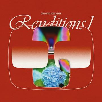 Oneohtrix Point Never - Renditions I (RSD 11/26/21) ((Vinyl))