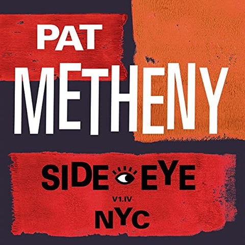 Pat Metheny - Side-Eye NYC (V1.IV) ((CD))