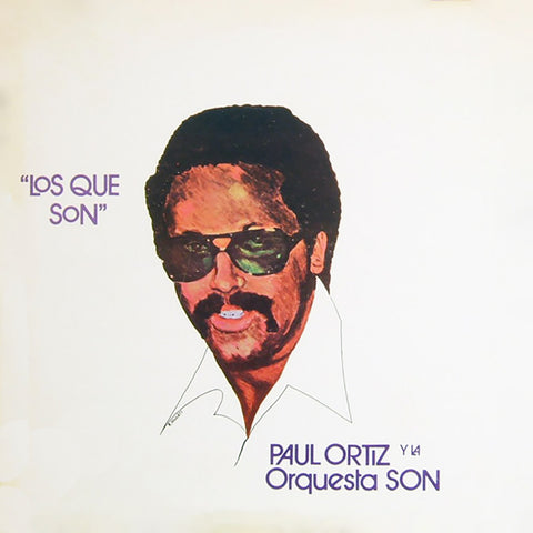 Paul Ortiz Y La Orquesta Son - Los Que Son ((Vinyl))