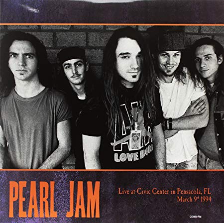 Pearl Jam - Live At Civic Center In Pensacola Fl March 9Th 1994 ((Vinyl))
