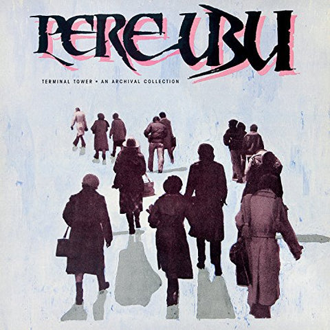 Pere Ubu - TERMINAL TOWER(LP-CL ((Vinyl))