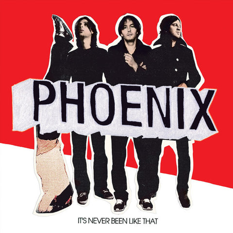 Phoenix - It's Never Been Like That ((Vinyl))