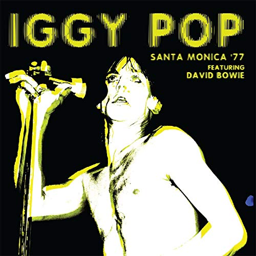 Pop, Iggy - Santa Monica '77 Featuring David Bowie ((Vinyl))