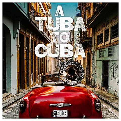 Preservation Hall Jazz Band - A Tuba to Cuba (Original Soundtrack) ((Vinyl))