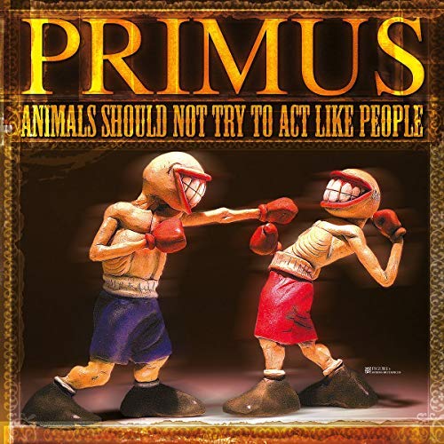 Primus - Animals Should Not Try To Act Like People ((Vinyl))