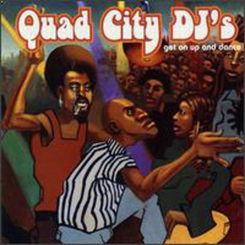 Quad City DJ's - Get on Up And Dance ((CD))