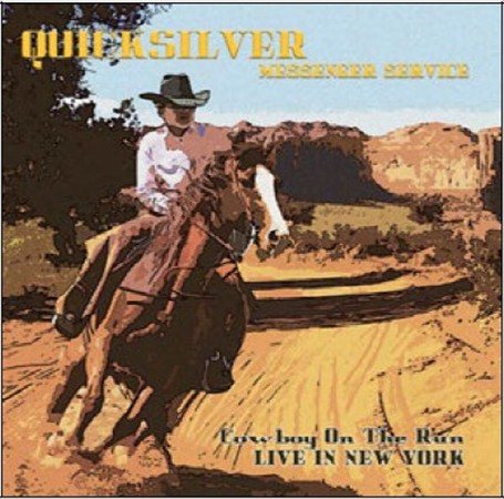Quicksilver Messenger Service - COWBOY ON THE RUN: LIVE IN NEW YORK ((Vinyl))