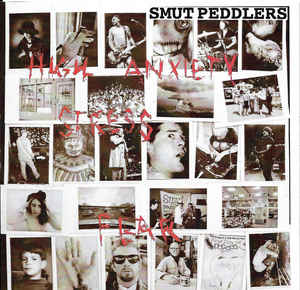 Smut Peddlers - High Anxiety Stress Fear (CD, Album)