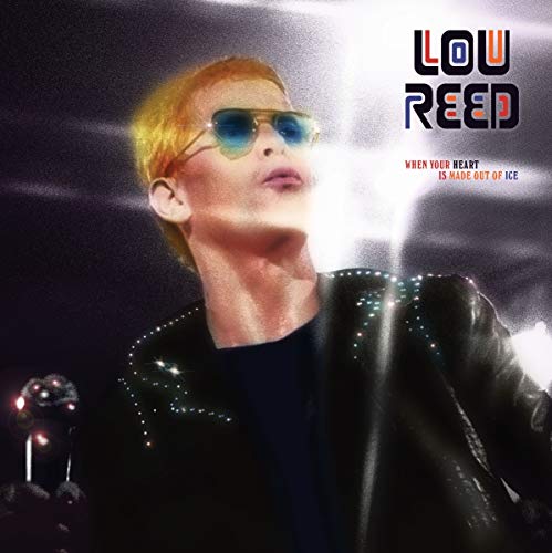 Reed, Lou - When Your Heart Is Made Out Of Ice ((Vinyl))