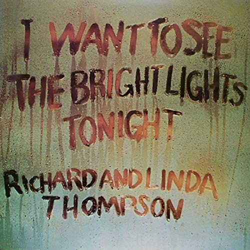 Richard & Linda Thompson - I Want To See The Bright Lights Tonight [LP] ((Vinyl))