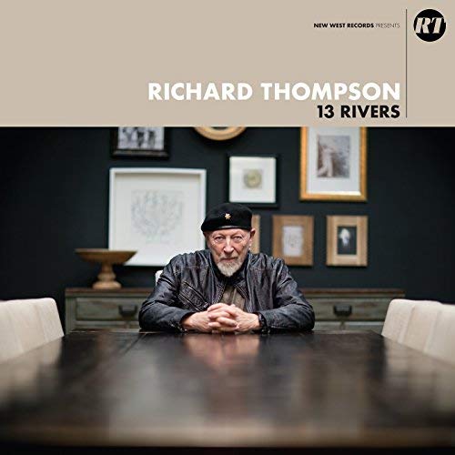 Richard Thompson - 13 RIVERS ((Vinyl))